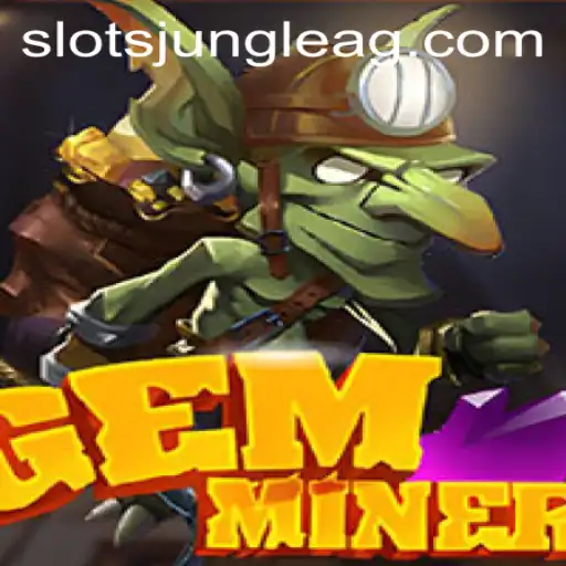 Discover the Exciting World of GemMiner: An In-Depth Guide to Adventure and Strategy